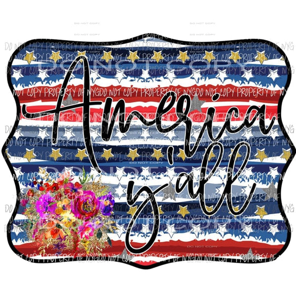 America Yall Sublimation transfers Heat Transfer
