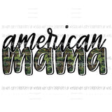 American Camo Mama - Mimi - Mom - Nana other names in drop down menu if you don’t see the name and you want put in the notes section 