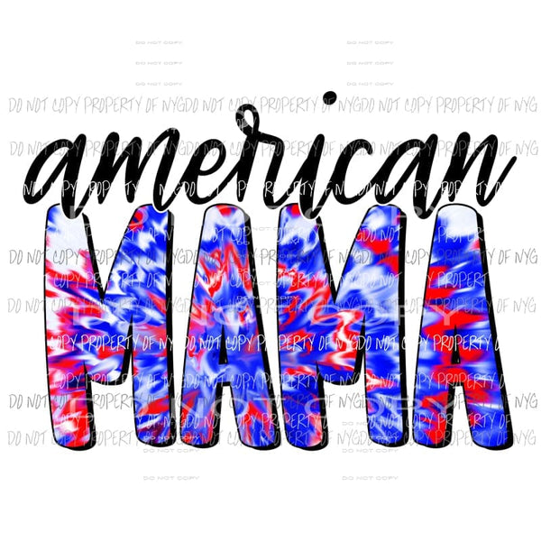 American Mama red white blue tie dye Sublimation transfers Heat Transfer