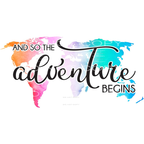 and so the adventure begins #6151 Sublimation transfers - 