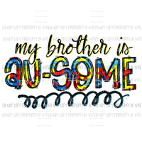 Au-Some Brother autism awareness Sublimation transfers Heat Transfer