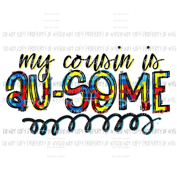Au-Some Cousin autism awareness Sublimation transfers Heat Transfer