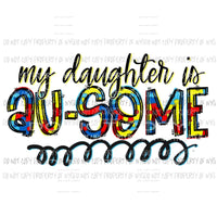 Au-Some Daughter autism awareness Sublimation transfers Heat Transfer