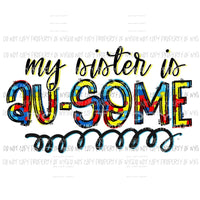 Au-Some Sister autism awareness Sublimation transfers Heat Transfer