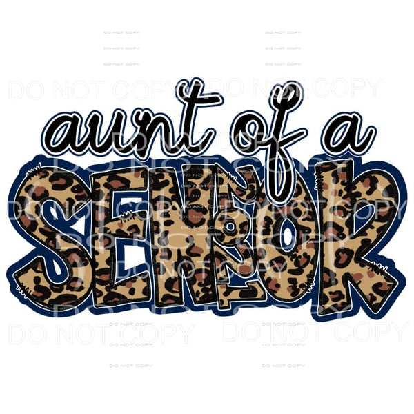 Aunt Of A Senior 2021 Leopard Sublimation transfers - Heat 