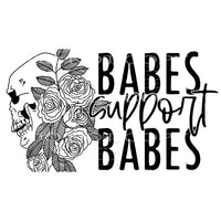 Babes Support Babes Skull Flowers #2437 Sublimation 