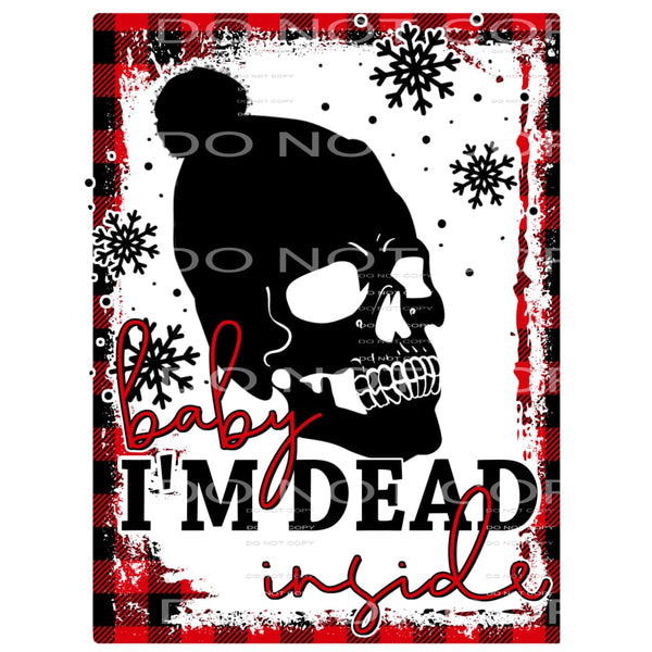 baby I’m dead inside #7459 Sublimation transfers - Heat 