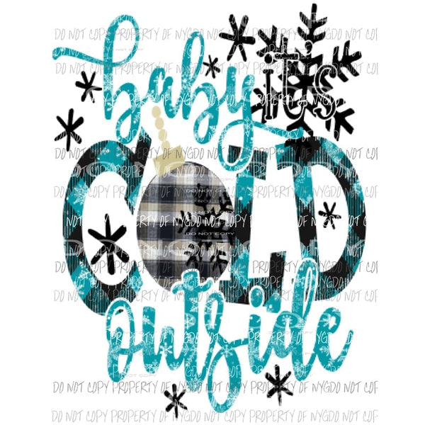 Baby its cold outside #3 Sublimation transfers Heat Transfer