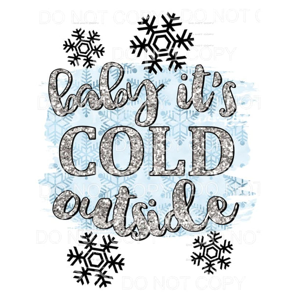 Baby It’s Cold Outside Silver Glitter Snowflakes Blue 