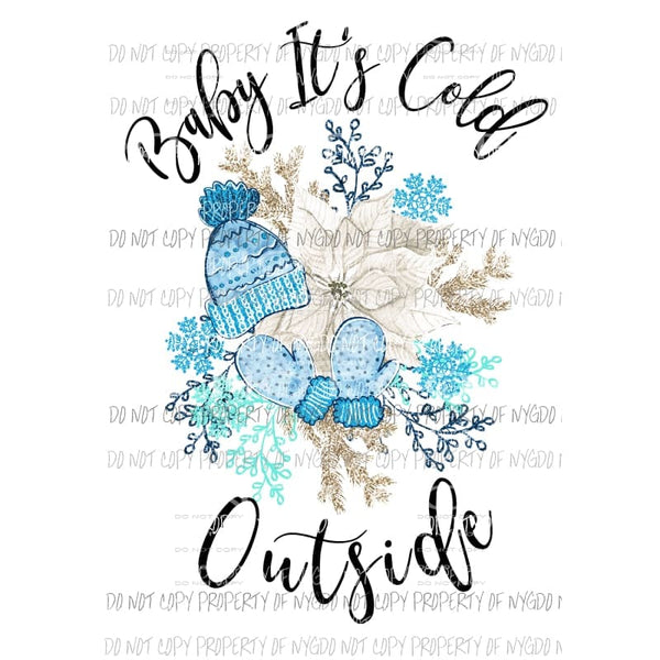 baby its cold outside Sublimation transfers Heat Transfer