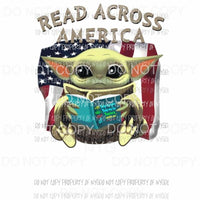 Baby Yoda Read Across America star wars Sublimation transfers Heat Transfer