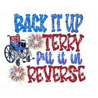 Back it up Terry Put It In Reverse # 3 Sublimation transfers