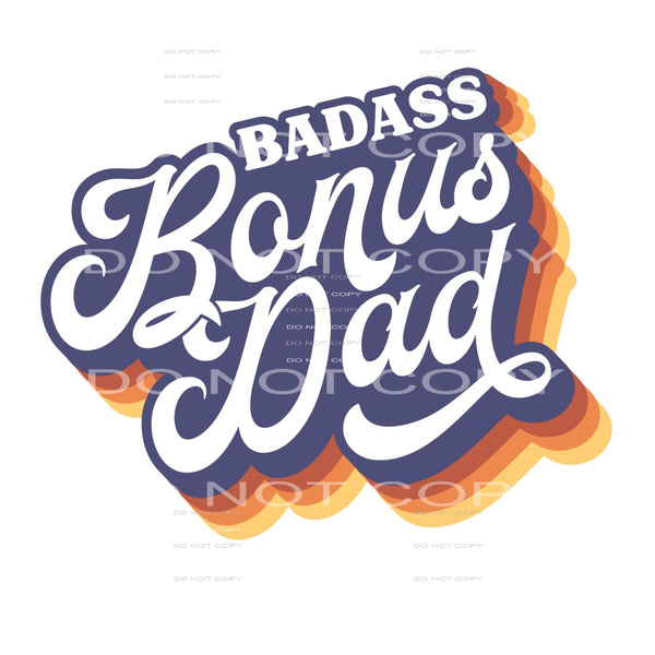 badass bonus dad #6766 Sublimation transfers - Heat Transfer