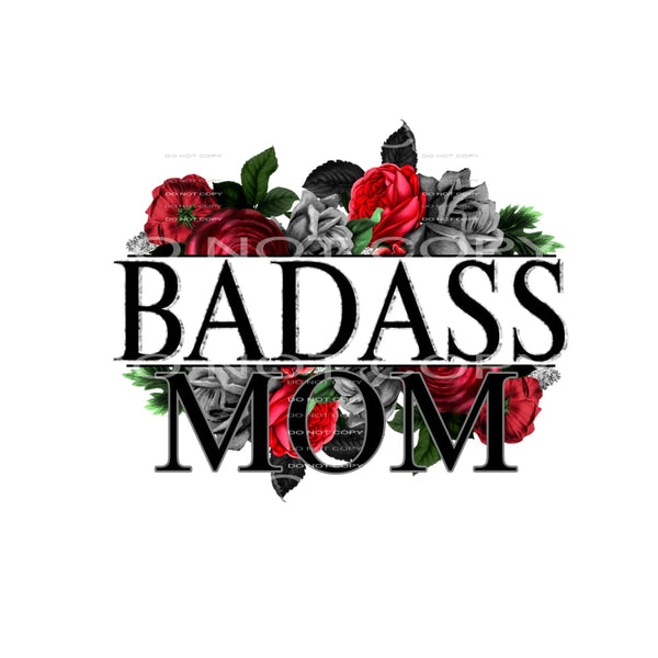 Badass MOM # 88818 Sublimation transfers - Heat Transfer