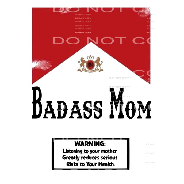 Badass MOM # 88819 Sublimation transfers - Heat Transfer
