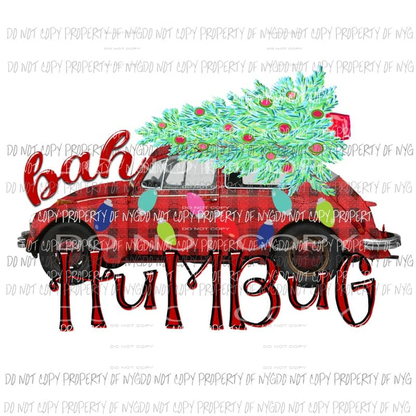 Bah Humbug Car Sublimation transfers Heat Transfer