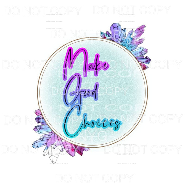 Bailey Sarian Make Good Choices Murder # 7 Sublimation 