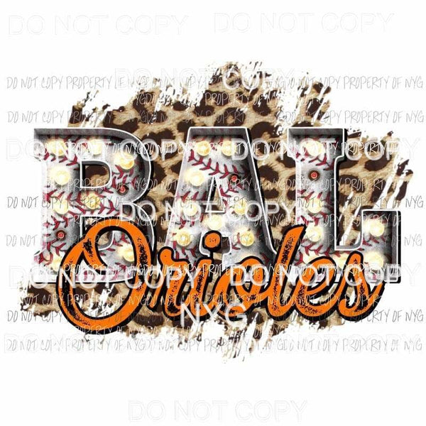 BAL Orioles baseball marquee Baltimore leopard Sublimation transfers Heat Transfer