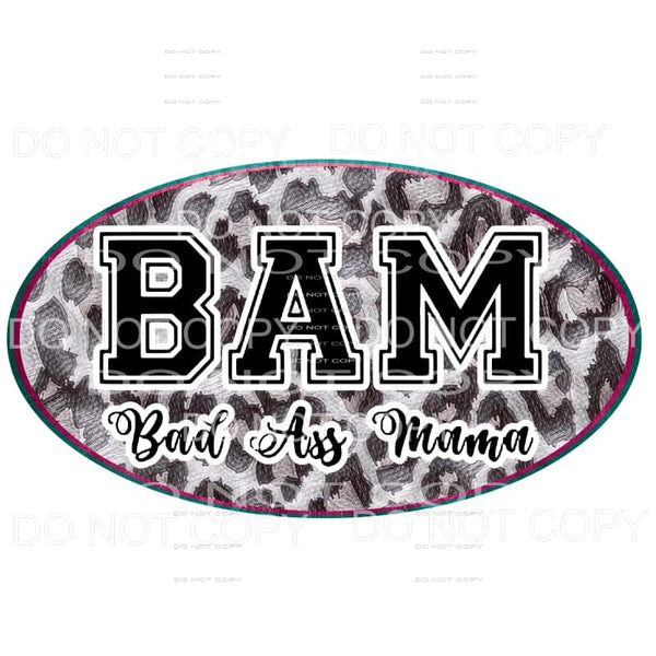BAM Bad ass mama # 1 Sublimation transfers - Heat Transfer