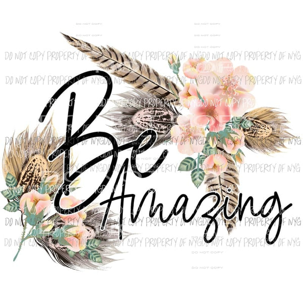 Be Amazing Sublimation transfers Heat Transfer