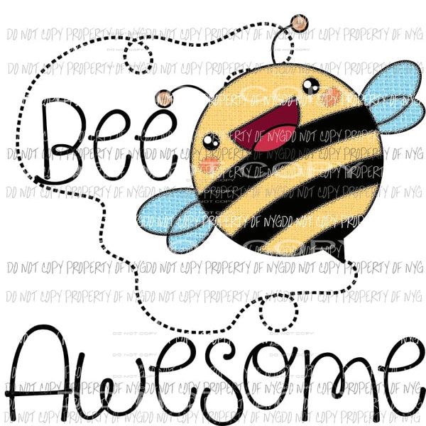 Be Awesome Sublimation transfers Heat Transfer
