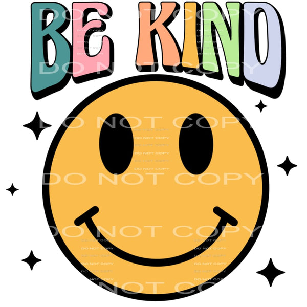 Be Kind #4342 Sublimation transfers - Heat Transfer Graphic
