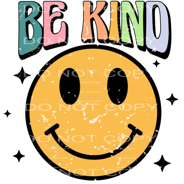 Be Kind #4343 Sublimation transfers - Heat Transfer Graphic