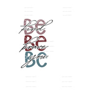 be kind be brave be you #6140 Sublimation transfers - Heat 