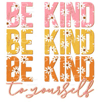 be kind to yourself #4722 Sublimation transfers - Heat 