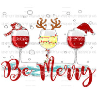 Be Merry Wine Sublimation transfers Heat Transfer