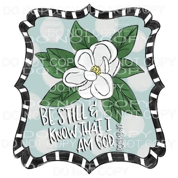 Be Still & Know That I Am God Magnolia Psalm Framed #1 
