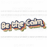 Be the Calm Sublimation transfers Heat Transfer