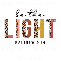 Be The Light Half Leopard Pink Sublimation transfers - Heat 