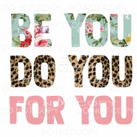 Be You Do You For You Floral Leopard Pink Sublimation 