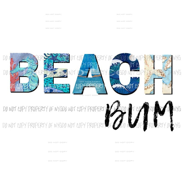 Beach Bum #2 ocean letters Sublimation transfers Heat Transfer