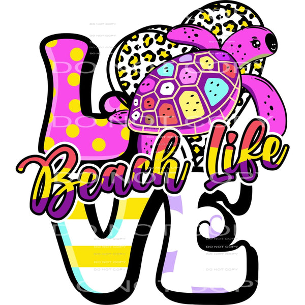 Beach Life Love #4521 Sublimation transfers - Heat Transfer