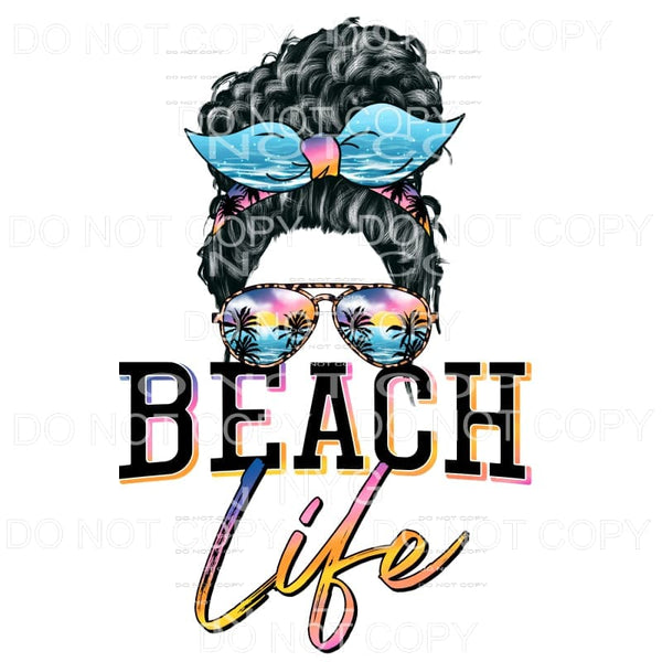 Beach Life Messy Bun Curly Sublimation transfers - Heat 