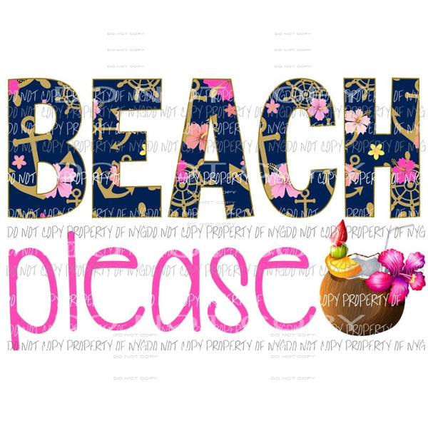Beach Please Coconut Sublimation transfers Heat Transfer