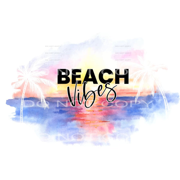 beach vibes #6158 Sublimation transfers - Heat Transfer