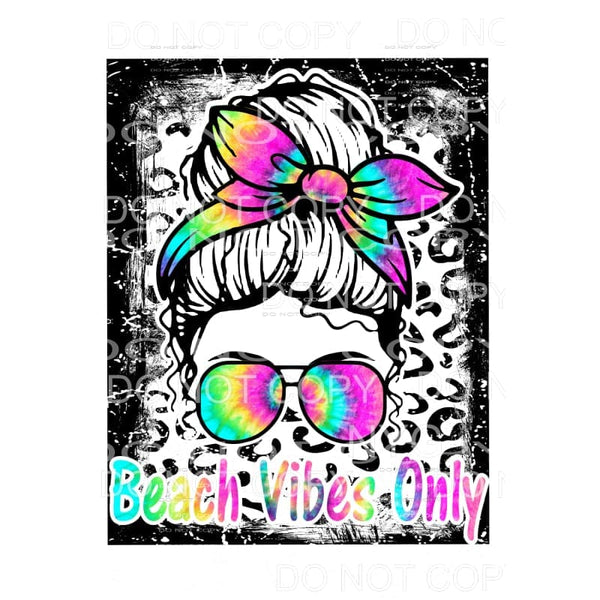 Beach Vibes Only Messy Bun # 1 Sublimation transfers - Heat 