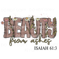 Beauty From Ashes Brown Stripes Flowers Bible Verse Isaiah 