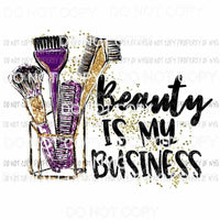 Beauty Is My Business #1 brushes in cup Sublimation transfers Heat Transfer