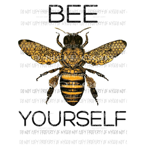 Bee Yourself Sublimation transfers Heat Transfer