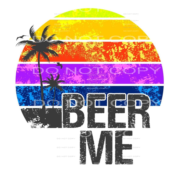 beer me #6024 Sublimation transfers - Heat Transfer