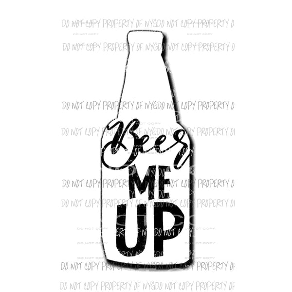 Beer Me Up Sublimation transfers Heat Transfer