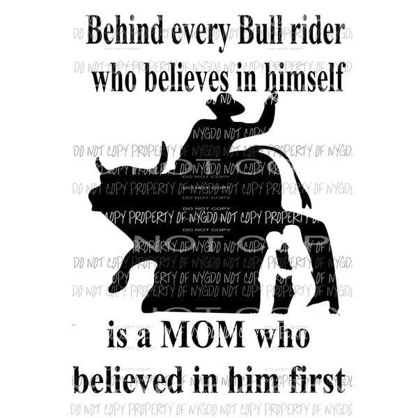 Behind every bull rider is a mom Black rodeo Sublimation transfers Heat Transfer