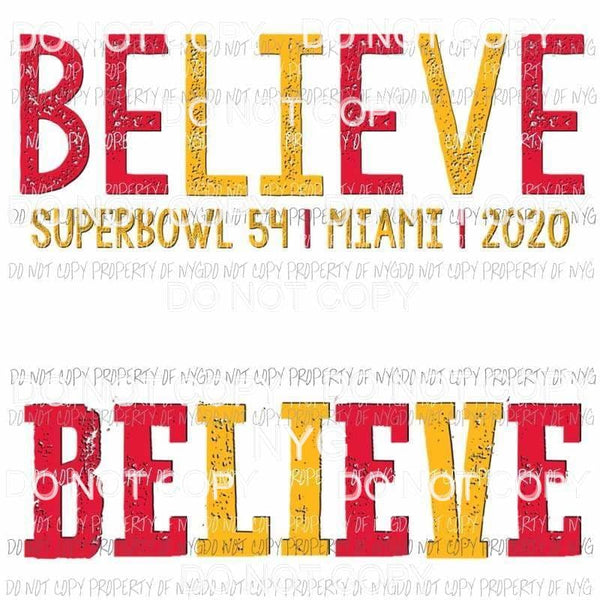 BELIEVE Superbowl 54 Miami 2020 football Kansas City Chiefs Sublimation transfers Heat Transfer