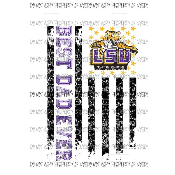 Best Dad ever - grandpa - pop pop LSU TIGERS 2 etc in drop down menu sublimation transfer Heat Transfer
