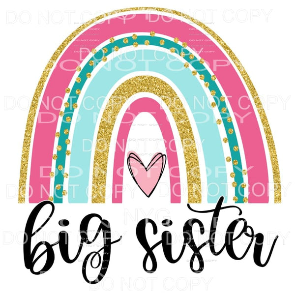 Big Sister Pink Teal Gold Rainbow Sublimation transfers - 