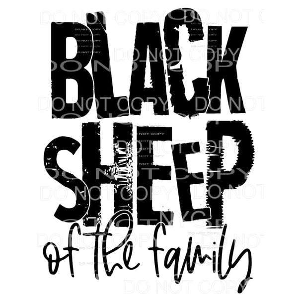 Black Sheep Of The Family Sublimation transfers - Heat 